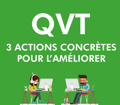QVT : 3 actions concrètes pour l’améliorer